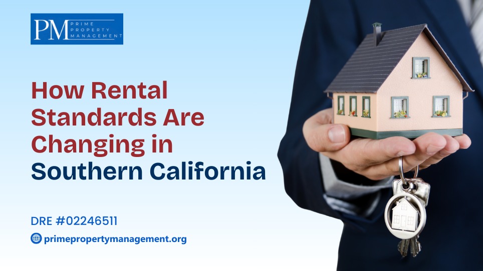 How Rental Standards Are Changing in Southern California